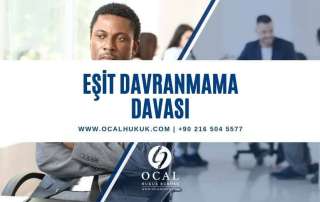 Eşit Davranmama ( Ayrımcılık Tazminatı) Davası