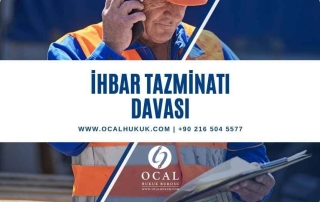 İhbar Tazminatı Davası | İş ve İşçi Avukatı