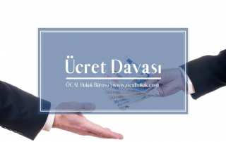 Ücret Alacağı Davası, Dava Şartları ve Masrafları Değerlendirilmiştir.