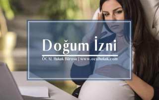 Doğum İzni ve Süreleri