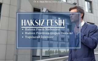 Haksız Fesih ve Sonuçları