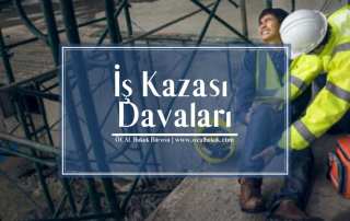 İş Kazası Kaynaklı Maddi ve Manevi Tazminatı Davası