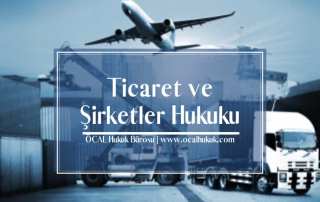 Ticaret ve Şirketler Hukuku Avukatı
