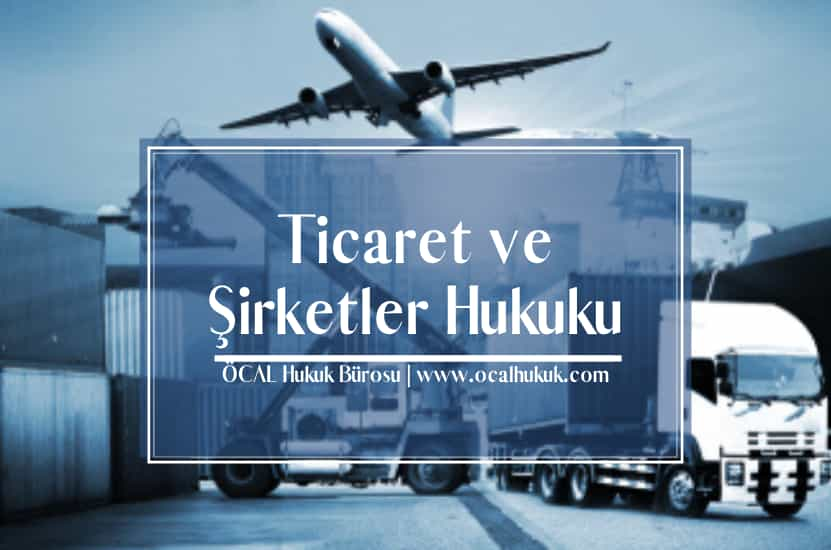 Ticaret ve Şirketler Hukuku Avukatı