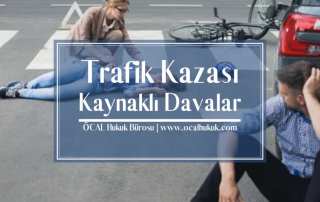 Trafik Kazası Nedeniyle Maddi ve Manevi Tazminat Davası
