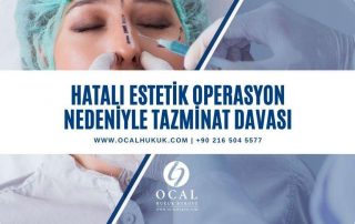 Yanlış ve hatalı estetik ameliyat nedeniyle doktor ve hastaneye açılacak tazminat davası şartları incelenmiştir.