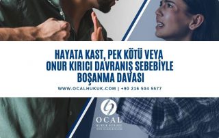 Hayata Kast, Pek Kötü veya Onur Kırıcı Davranış Sebebiyle Boşanma davası şartları, avukat ve dava masrafları incelenmiştir.