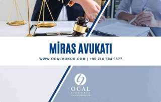 Miras Avukatı | ÖCAL Hukuk Bürosu
