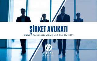 Şirket Avukatı | ÖCAL Hukuk Bürosu