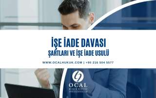 İşe İade davası, dava şartları ve işa iade usulü hakkında bilgilendirmeler bulunmaktadır.